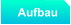 Aufbau