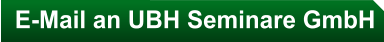 E-Mail an UBH Seminare GmbH