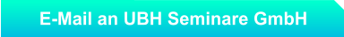 E-Mail an UBH Seminare GmbH